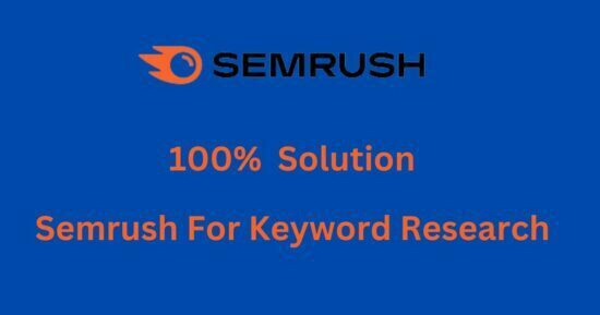 Semrush For Keyword Research